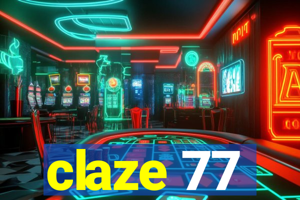 claze 77